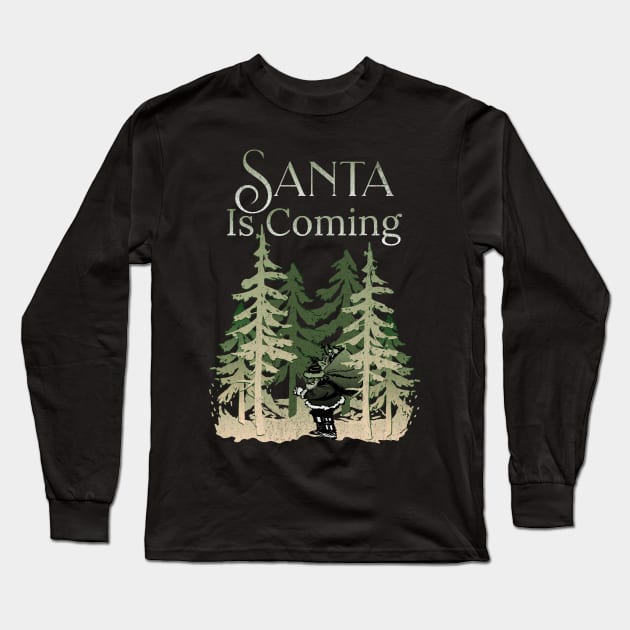 Santa Is Coming Deep Wood Green Long Sleeve T-Shirt by mythikcreationz